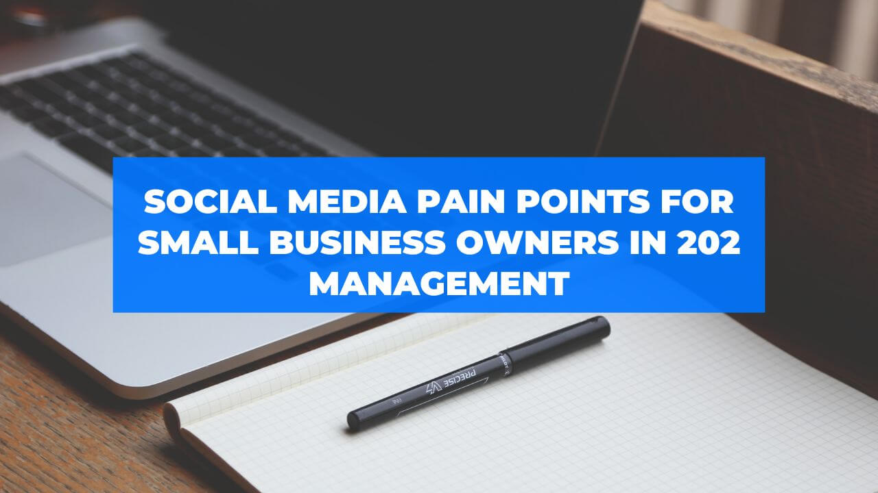 Social Media pain points for small business owners in 2023