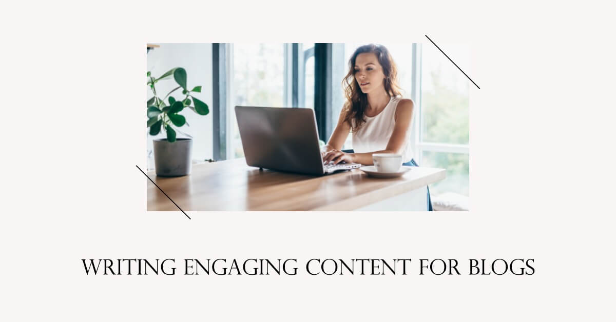 How to Write Engaging Content for Blog