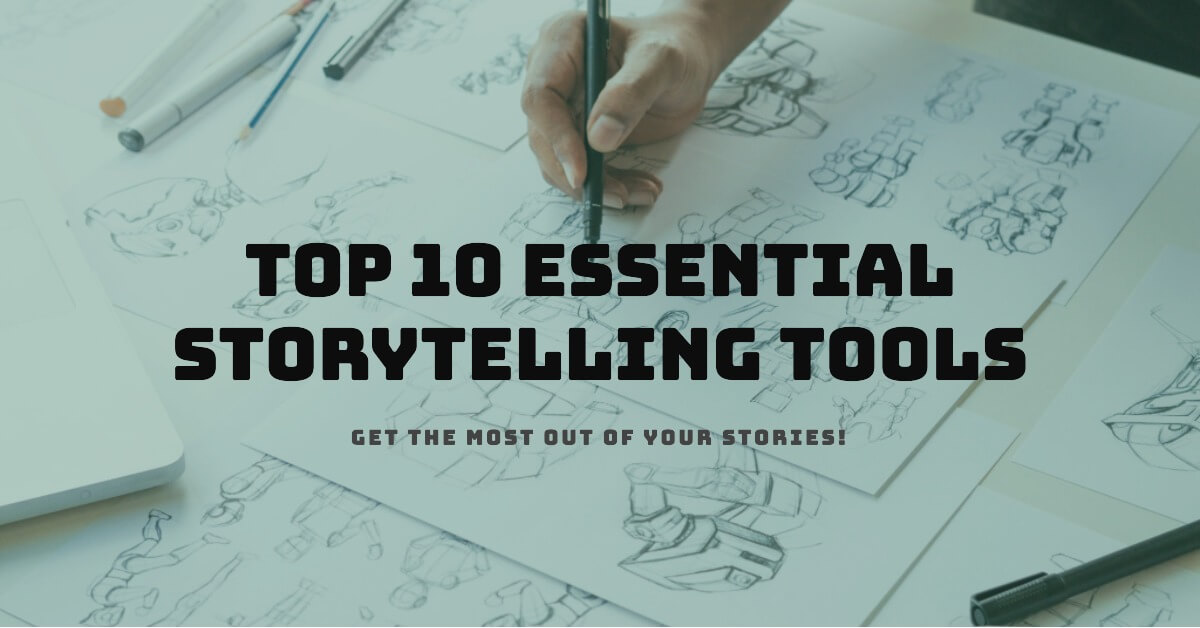 Top 10 Essential Storytelling Tools for Creative Excellence