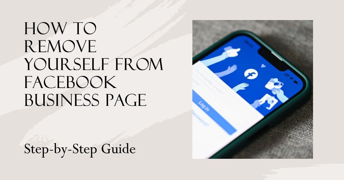 How to Remove Yourself from Facebook Business Page