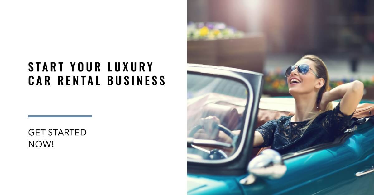 How to Start Luxury Car Rental Business