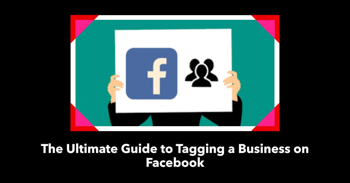 Tag a Business on Facebook