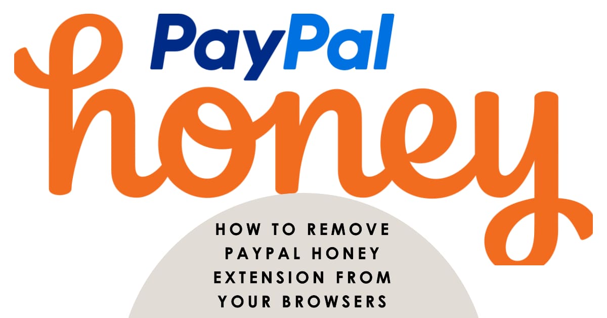 How to Remove PayPal Honey Extension