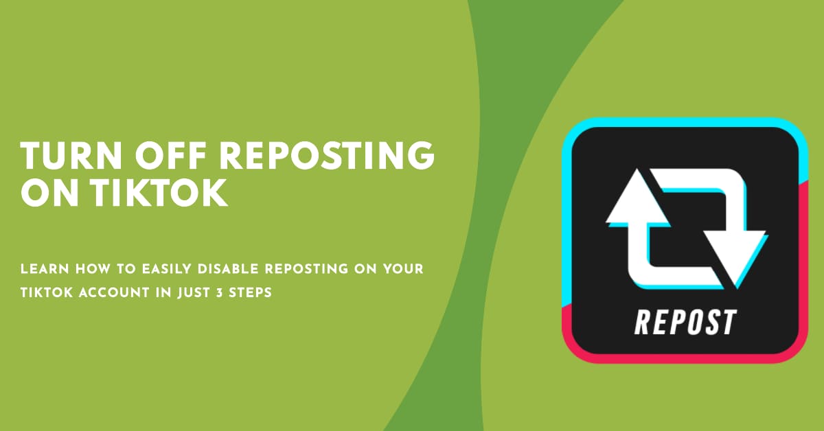 How to Easily Turn Off Repost on TikTok in 3 Simple Steps