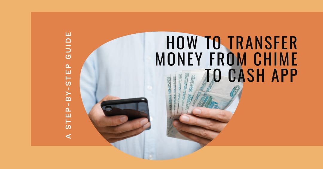 How to Transfer Money from Chime to Cash App