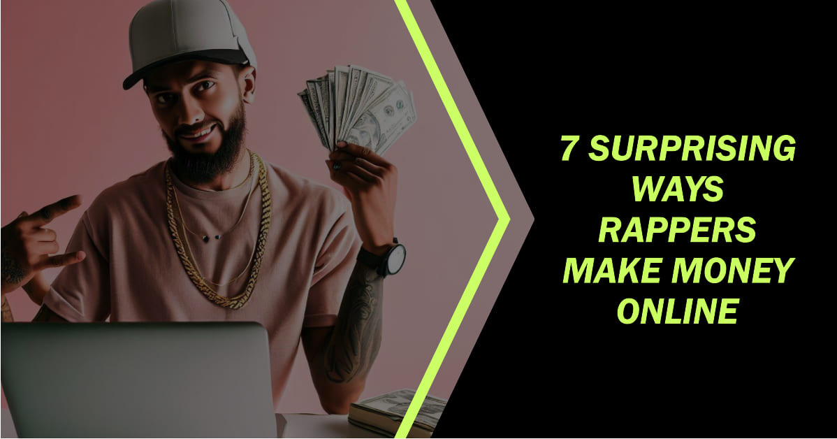 7 Surprising Ways Rappers Make Money Online